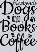 Pets Weekends Dogs Books Coffee Black - STK04905 (DTF Transfers)