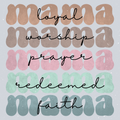 Mama Loyal Worship Prayer Redeemed Faith - STK03967 (DTF Transfers)