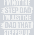 I'm Not The Step Dad White - STK03080 (DTF Transfers)