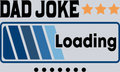 Dad Joke Loading 1 - STK07048 (DTF Transfers)
