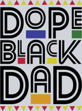 Dope Black Dad Black - STK01703 (DTF Transfers)