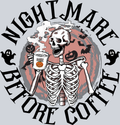 Nightmare Before Coffee - STK04504 (DTF Transfers)