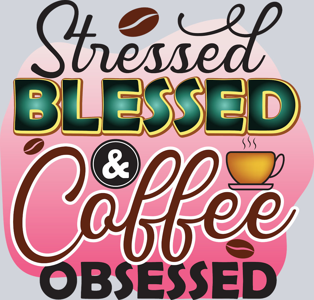 Stressed Blessed Coffee Obsessed - STK05839 (DTF Transfers)