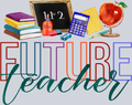Future Teacher - STK02179 (DTF Transfers)